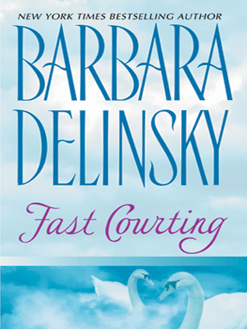 Title details for Fast Courting by Barbara Delinsky - Wait list